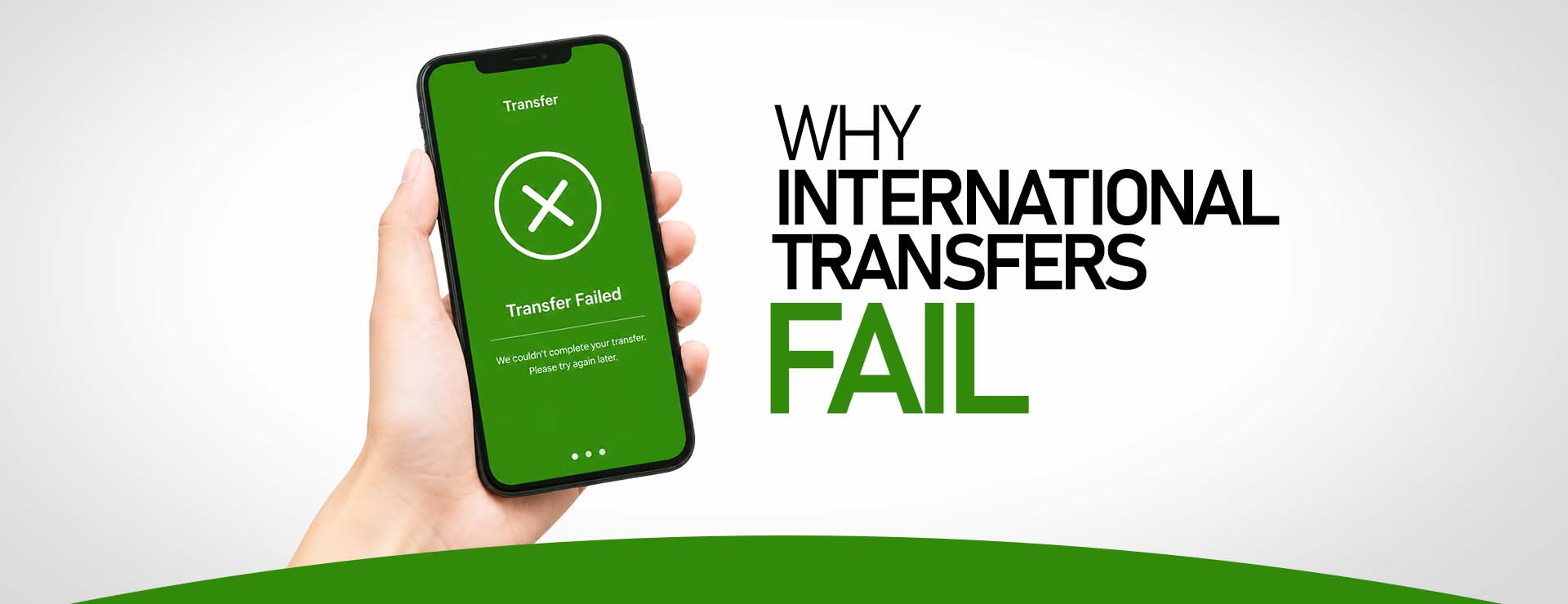 Common Reasons International Money Transfers Fail  