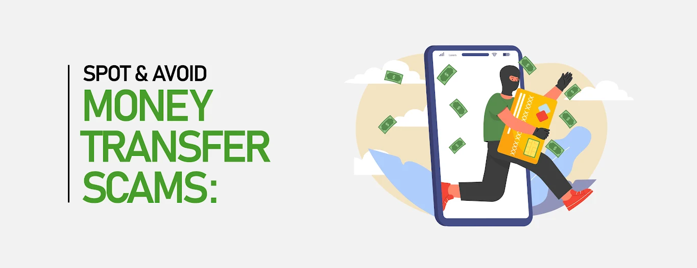 Money Transfer Scams: How to Spot and Avoid Them